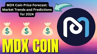 Future of MDX Coin Price Predictions and Market Outlook [upl. by Nebur]