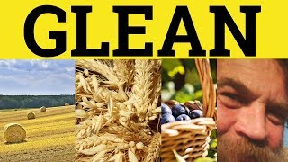 🔵 Glean Meaning  Gleaned Defined  Glean Definition  Glean Examples  Define Glean  Glean Gleaned [upl. by Ycnahc502]