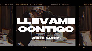 Romeo Santos  Llévame Contigo LetraLyrics [upl. by Allenod]