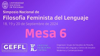 II SIMPOSIO NACIONAL DE FILOSOFÍA FEMINISTA DEL LENGUAJE  MESA 6 [upl. by Hiltner]