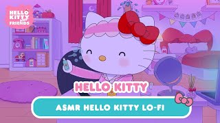 Get Unready with Hello Kitty  Hello Kitty LoFi Music ASMR [upl. by Enitsugua976]