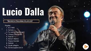 30 Migliori Canzoni di Lucio Dalla  Lucio Dalla Greatest Hits Full Album [upl. by Crescen346]