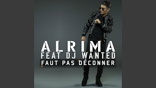 Faut pas déconner feat DJ Wanted [upl. by Aliel332]