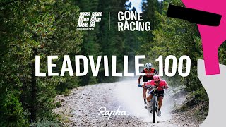 Leadville Trail 100 2019 – EF Gone Racing [upl. by Laband82]