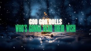 Goo Goo Dolls  Whos Gonna Hear Their Wish Lyric Video [upl. by Sewellyn]