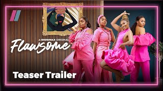 Theyre fantastically flawed and wonderfully awesome  Flawsome  Teaser Trailer  Showmax Originals [upl. by Weinrich]