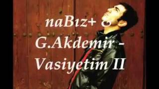 naBız ft G Akdemir  Vasiyetim 2 [upl. by Teressa100]