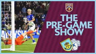 The PreGame Show  BURNLEY V CARDIFF CITY  Can the Clarets make it two wins from two [upl. by Zischke]