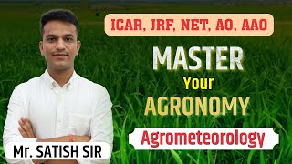 MASTER YOUR AGRONOMY  AGROMETEOROLOGY  ICAR  JRF  NET  AO  AAO [upl. by Oirogerg]