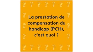 La Prestation de compensation du handicap PCH cest quoi [upl. by Airan]