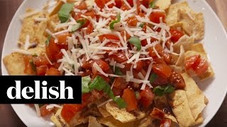 How To Make Bruschetta Nachos  Delish [upl. by Tann27]