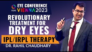 Revolutionary Treatment for Dry Eyes  IPL Therapy  Dr Rahils Presentation in Vienna Austria [upl. by Aissyla]