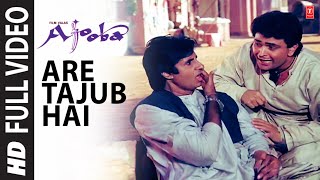 Are Tajub Hai  Full Video Song  Ajooba  Mohd Aziz Sudesh Bhonsle Amitabh BachchanRishi Kapoor [upl. by Eniamrehs468]