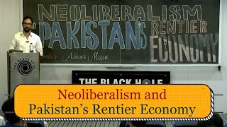 Neoliberalism and Pakistan’s Rentier Economy  Abbas Moosvi [upl. by Rubina715]