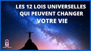 LES 12 LOIS UNIVERSELLES  LA LOI DATTRACTION EN EST JUSTE UNE [upl. by Cyndia]