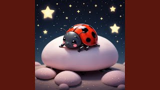 Little Ladybugs Lullaby Pt 2 [upl. by Derfnam]