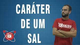 Caráter de um Sal  UNICHRISTUS 20151 ESPECÍFICA QUESTÃO 49 [upl. by Annitsirhc25]