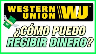 💰 Cómo RECIBIR DINERO por WESTERN UNION  Todo lo que Debes Saber para cobrar por WesterUnion  2024 [upl. by Lazarus]