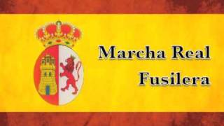 Marcha Real Fusilera [upl. by Temhem]