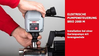 Installationsvideo Elektrische Pumpensteuerung Brio auf Gartenpumpe mit Innengewinde [upl. by Lynn]