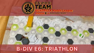 BDiv E6 Triathlon  Team Quadrilla Marble League S4 BDivision [upl. by Tenahs]