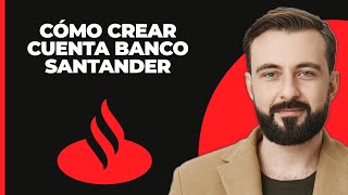 Cómo crear una cuenta de banco en línea de Santander 2024  Registro en Santander Bank [upl. by Nerac]