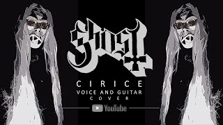 Ghost  Cirice Voice amp Guitar Cover by Eduardo JBP [upl. by Rhiana]