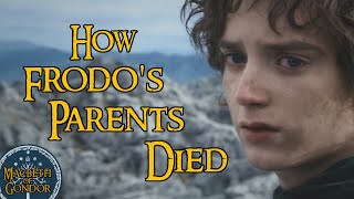 How Frodos Parents Died  Lord of the Rings Lore [upl. by Zerk406]