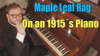 Maple Leaf Rag on a 1915s Piano [upl. by Kat]