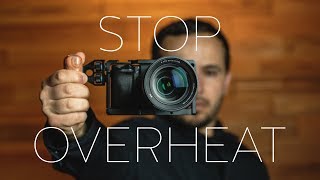 How to Prevent Overheating on the Sony a6300 a6500 [upl. by Eseer]