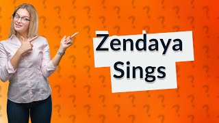 Can Zendaya really sing [upl. by Bax]