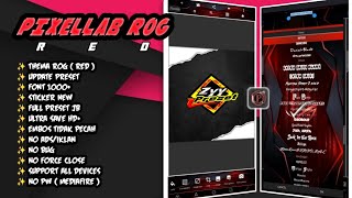 DOWNLOAD PIXELLAB MOD ROG  RED 🔥  PRESET JB  FONT 1000  UPDATE STICKER  NO BUGFC  NO PW [upl. by Notlef]