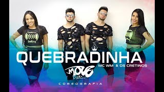 De Quebradinha  Mc WM e Os Cretinos  Move Dance Brasil  Coreografia [upl. by Buell]