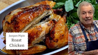 Classic Roast Chicken Ultimate Guide  Jacques Pépin Cooking at Home  KQED [upl. by Karilla298]