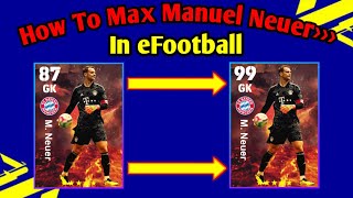 How To Train M Neuer Max Level In eFootball  Pes  How To Max M Neuer In efootballPes 2023 [upl. by Syl]