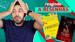 REAGINDO A RESENHAS DE quotBAD PRINCEquot E quotIMPERFEITOSquot [upl. by Louls]