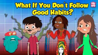 Bad Habits You Need To Stay Away From  What if You Dont follow Good Habits  Dr Binocs Show [upl. by Id918]