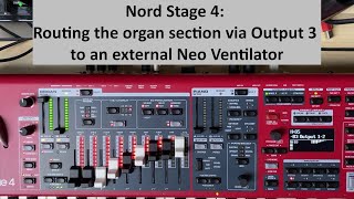 Nord Stage 4 Routing the organ via Output 3 to a Neo Ventilator [upl. by Haughay]