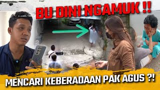 KITA MENDAPAT KABAR BU DINI NGAMUK  MENCARI KEBERADAAN PAK AGUS [upl. by Lebatsirhc]