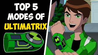 Top 5 Modes of Ultimatrix  Ultimatrix Origin  Ultimatix Modes Explain  Ben 10  Anime Toonist [upl. by Roz]