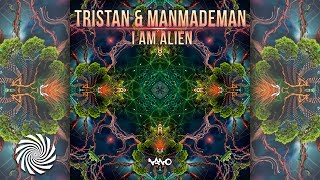 Tristan amp ManMadeMan  I Am Alien [upl. by Leeth988]