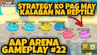 STRATEGY KO PAG MAY KALABAN NA REPTILE  AAP AXIE STRATEGY  AXIE INFINITY GAMEPLAY TUTORIAL 22 [upl. by Adaran]