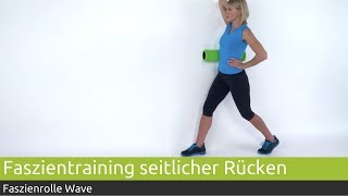 Faszientraining seitlicher Rücken mit PINOFIT Faszienrolle Wave  PINOFIT [upl. by Trotta]