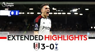 EXTENDED HIGHLIGHTS  Fulham 30 Spurs  Resounding Win At Home 🏠 [upl. by Saunderson]