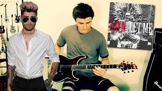 ZAYN  quotLet Mequot  Chill Cover  Electric Rock Guitar Cover [upl. by Doggett]