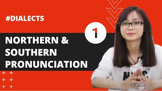 Northern Accent vs Southern Accent  Pronunciation Part 13  Miền bắc và Miền nam ✔ [upl. by Whalen]