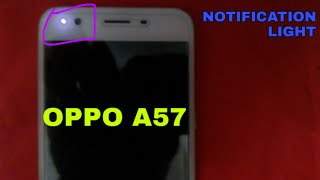 How to quotONquot notification LED light in OPPO A57 [upl. by Erna]