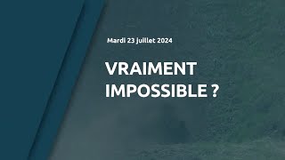 Vraiment impossible [upl. by Ynned]