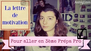 LA LETTRE DE MOTIVATION POUR ALLER EN 3ème Prépa Pro  Quelques conseils [upl. by Llatsyrk]