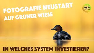 Fotografie Neustart auf grüner Wiese  In welches System investieren [upl. by Laeno720]